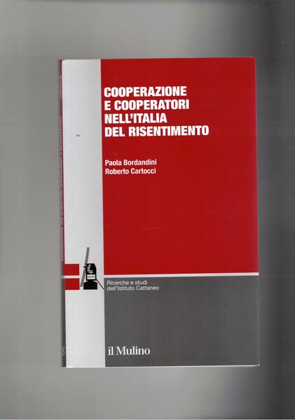 Cooperazione e cooperatori nell'Italia del Risentimento.