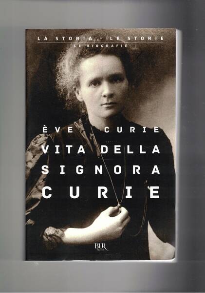 Vita della signora Curie.