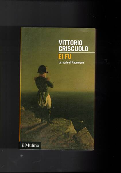 Ei fu. La morte di Napoleone.