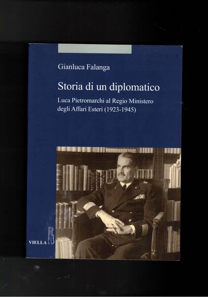 Storia di un diplomatico. Luca Pietromarchi al Regio Ministero degli …