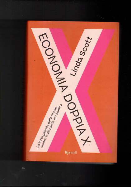 Economia doppia X. La lotta globale delle donne contro la …