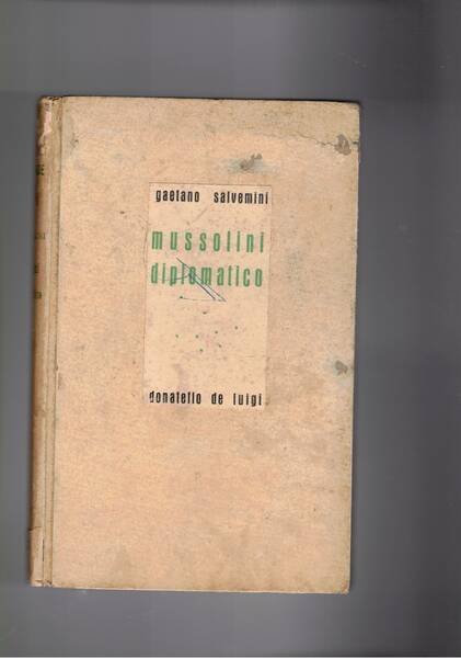 Mussolini diplomatico (analisi sulla politica estera).
