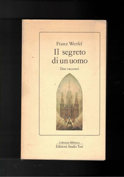 Il segreto di un uomo. Due raconti.