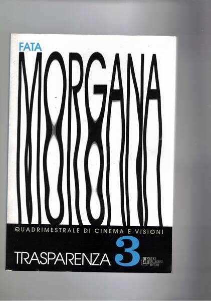 Fata Morgana, quadrimestrale di Cinema e visioni. anno I° n° …