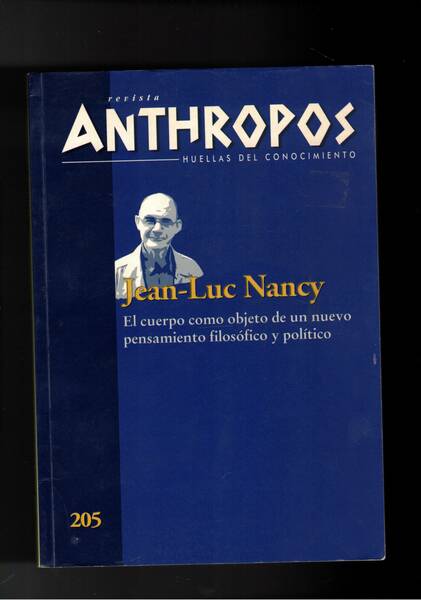 Anthropos revista n° 205 del 2004. Jean-Luc Nancy. El cuerpo …