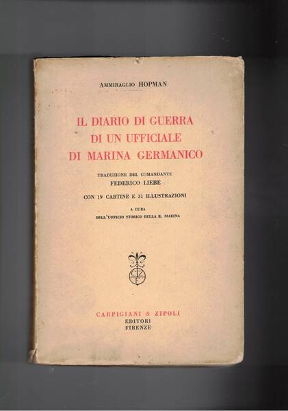 Il diario di guerra di un ufficiale di marina germanico. …