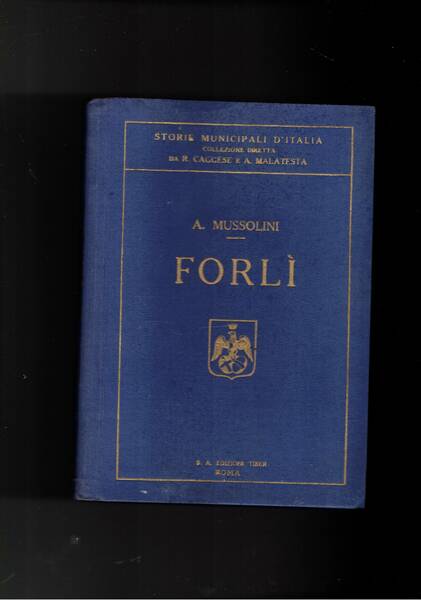 Forlì. Coll. storie municipali d'Italia.