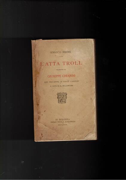 L'Atta Troll, tradotto da Giuseppe Chiarini, con prefazione di Giosuè …