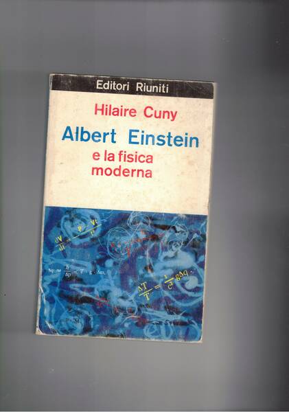 Albert Einstein e la fisica moderma.