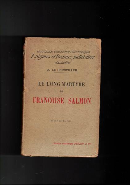 Le long martyre de Francoise Salmon.