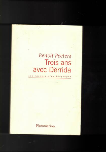 Trois ans avec Derrida.