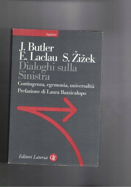 Dialoghi sulla Sinistra. Contingenza, egemonia, universalità. L acrisi d'identità della …