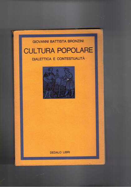 Cultura popolare, dialettica e contestualità.
