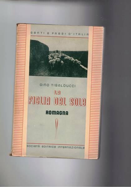 La figlia del sole. Romagna.