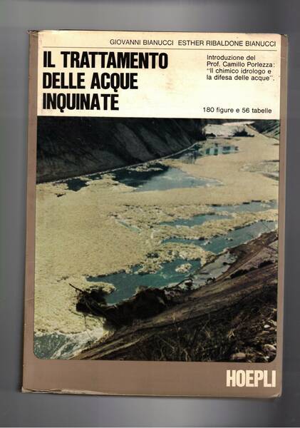 Il trattamento delle acque inquinate. Introduz. di Camillo Porlezza: il …