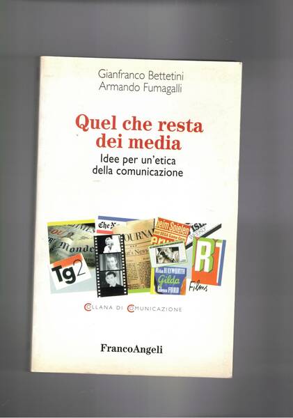 Quel che resta dei media. Idee per un etica della …