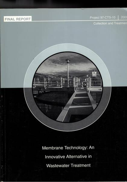 Membrane Technology: An Innovative Alternative in Wastewater Treatment. Final report. …