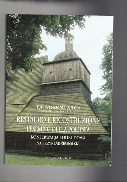 Restauro e ricostruzione. Esempio della Polonia. Konserwacja i Odbudowa na …
