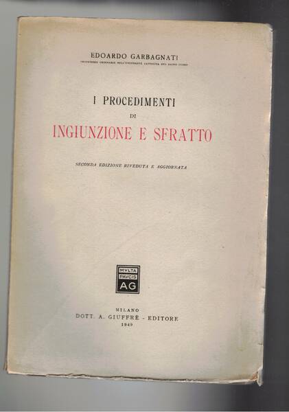 I procedimenti di ingiunzione e sfratto. Seconda ediz. aggiornata.