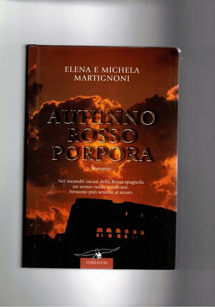 AUtunno rosso porpora. Romanzo ambientato nella Roma spagnola.