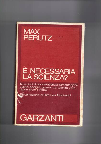E' necessaria la scienza? Questioni di sopravvivenza: alimentazione, salute, energia, …