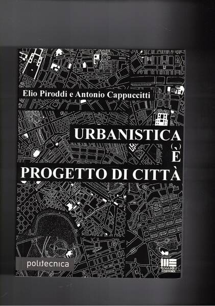 Urbanistica e progrtto di Città.