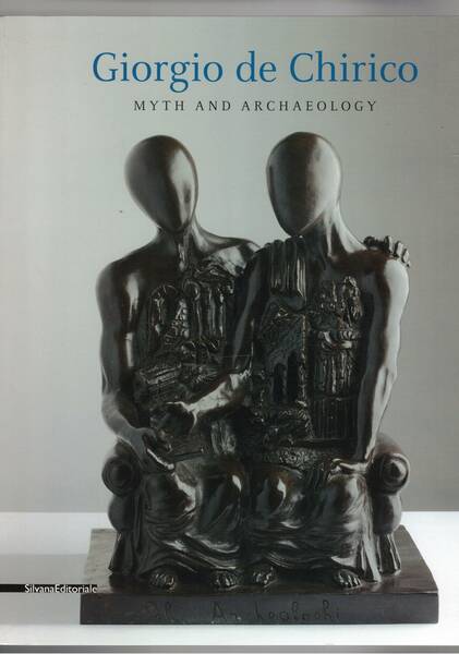 Giorgio de Chirico myth and archaeology.