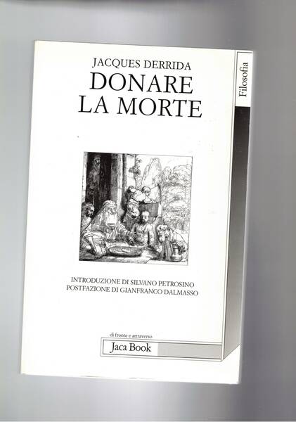 Donare la morte. Introduz. di Silvano Petrosini postfazione di Gianfranco …