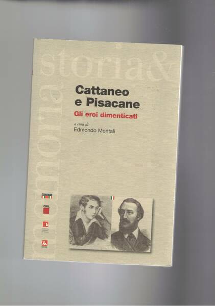 Cattaneo e Pisacane. Gli eroi dimenticati.