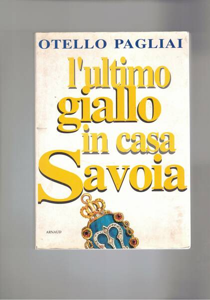 L'ultimo giallo in casa savoia.