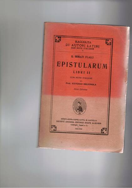 Epistularum. Libri II con note italiane del prof. Vittorio Brugnola.