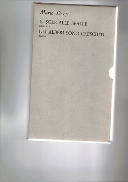 Gli alberi sono cresciuti (1° edizione); il sole alle spalle …