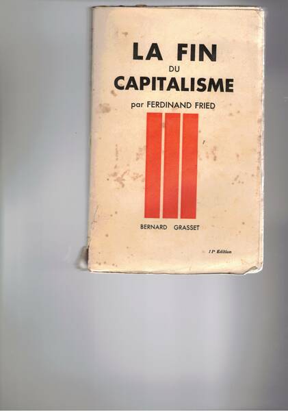 La fin du capitalisme. Traduit de l'Allemand par Jean Brunnen. …