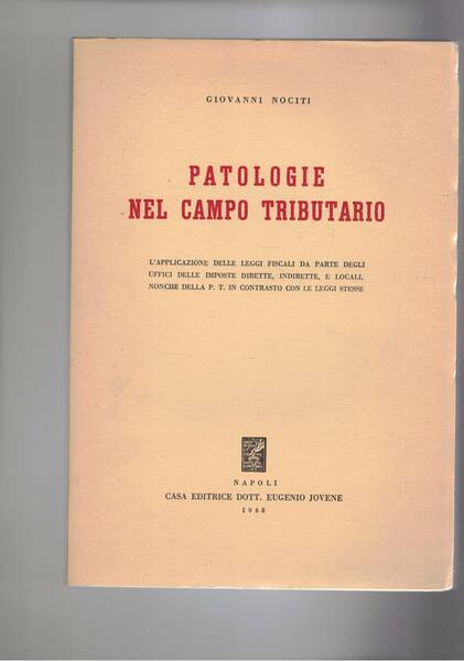 Patologie nel campo tributario. L'applicazione delle leggi fiscali da parte …
