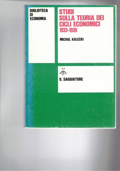 Studi sulla teoria dei cicli economici 1933-1939. Traduzione di Carlo …