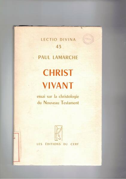 Chirist vivant. Essai sur la christologie de Nouveau Testament.