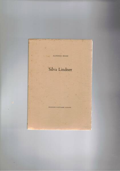 Silva Lindner. Pobblicato in occasione della Mostra a campione d'Italia …