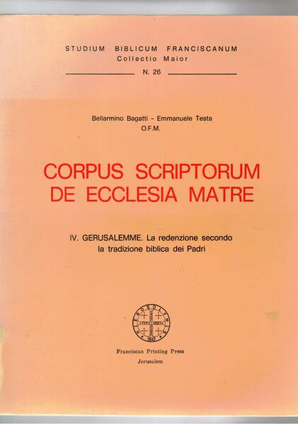 Corpus scriptorum de ecclesia matre. IV Gerusalemme. La redenzione secondo …