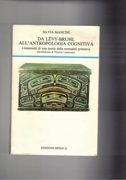 Da Levy-Bruhl all'antropologia culturale. Lineamenti di una teoria della mentalità …