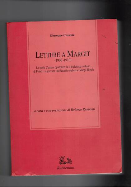 Lettere a Margit (1906-1910). La storia d'amore epistolare fra il …