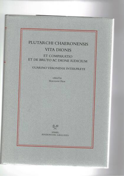 Vita Dionis et comparato et de Bruto ac Dione Iudicum. …