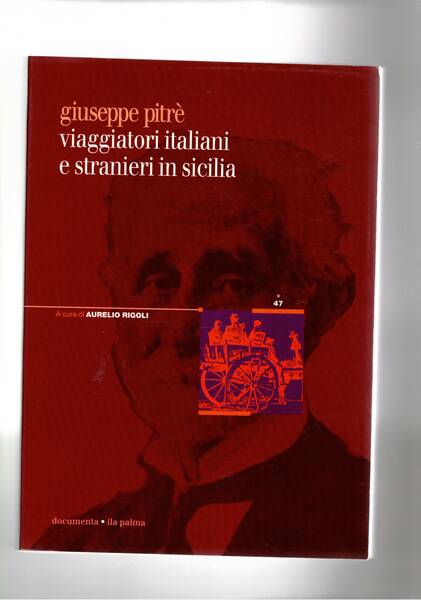Viaggiatori italiani in terra di Sicilia. Vol. II° tomo I°.