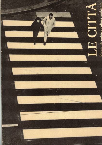Le città, rivista di politica cultura ambiente. n° 2 mar-apr. …