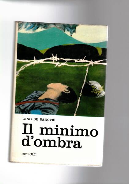 Il minimo d'ombra. Romanzo psicologico. Prima edizione.