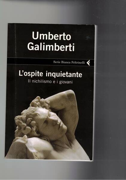 L'ospite inquietante. Il Nichilismo e i giovani.