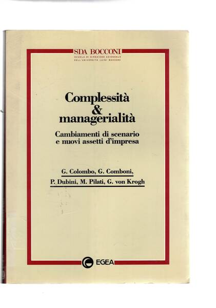 Complessità & managerialità. Cambiamneti di scenario e nuovi assetti d'impresa.