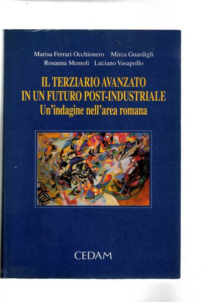 IL terziario avanzato in un futuro post-industriale. Un'indagine nell'area romana.