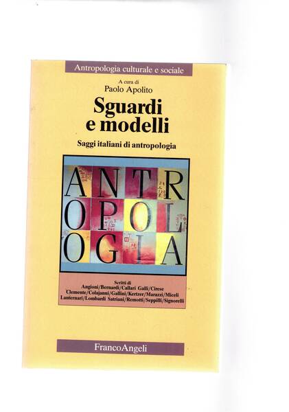 Sguardi e modelli. Saggi italiani di antropologia.