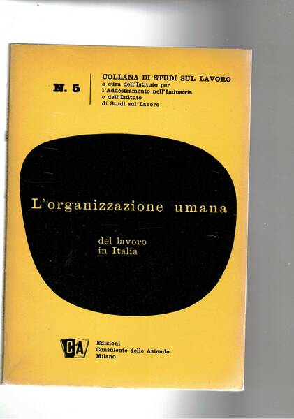 L'organizzazione umana del lavoro in Italia.