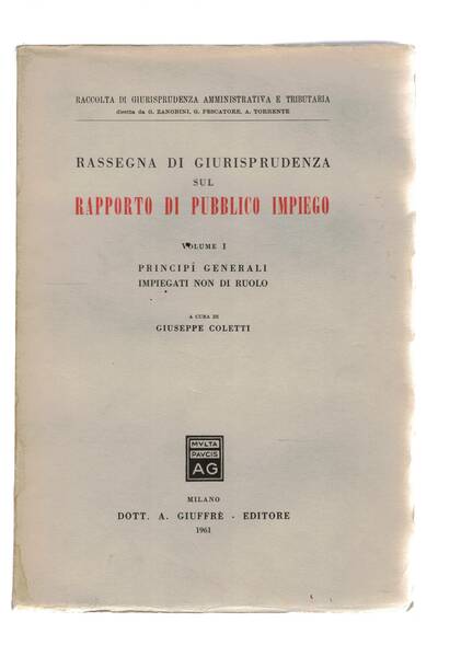 Rassegna di giurisprudenza sul Rapporto di Pubblico Impiego, vol. I° …